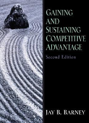 Gaining and Sustaining Competitive Advantage 2/E