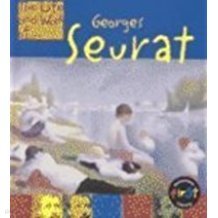 The lfe and work of Georges Seurat