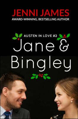 Jane and Bingley: Austen in Love