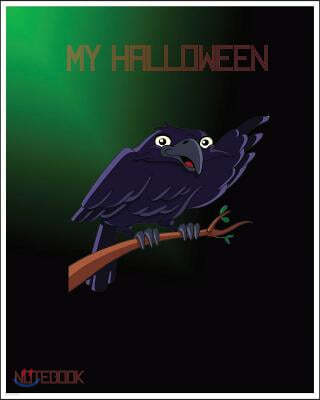My Halloween Notebook: Unlined Notebook - Large (8 X 10 Inches) - 100 Pages