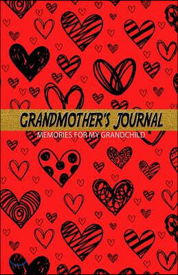 Grandmother's Journal Memories for My Grandchild: A Keepsake to Remember ( Grandmother's Memory Book)