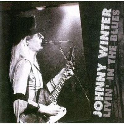 Johnny Winter - Livin In The Blues
