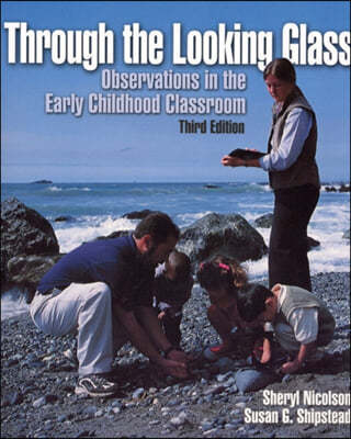 Through the Looking Glass: Observations in the Early Childhood Classroom