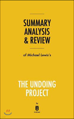 Summary, Analysis & Review of Michael Lewis's The Undoing Project by Instaread