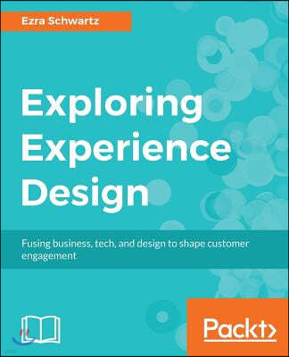 Exploring Experience Design