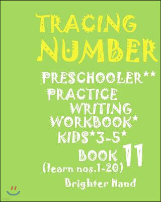 "*"tracing: NUMBER*"PRESCHOOLERS PRACTICE*Writing WORKBOOK, KIDS AGES 3-5"*" "*"TRACING: NUMBER*"PRESCHOOLERS PRACTICE*Writing WOR