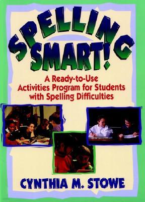 Spelling Smart!: A Ready-To-Use Activities Program for Students with Spelling Difficulties