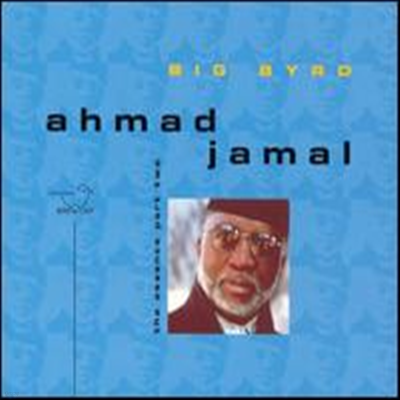 Ahmad Jamal - Big Byrd: The Essence, Pt. 2