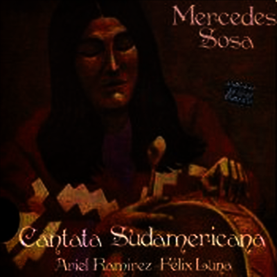 Mercedes Sosa/Ariel Ramirez/Felix Luna - Cantata Sudamericana (Remastered)(CD)