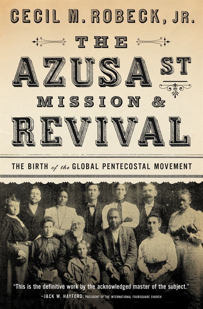 The Azusa Street Mission and   Revival