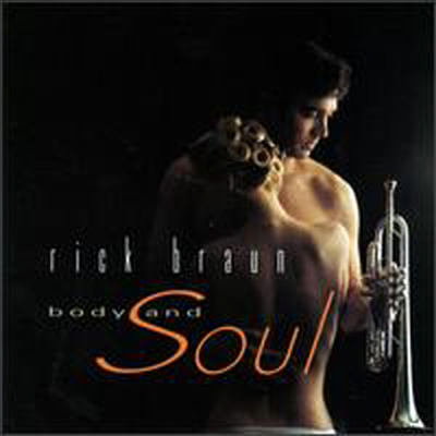 Rick Braun - Body & Soul (CD)