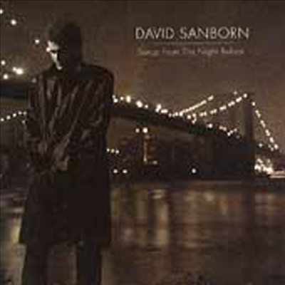 David Sanborn - Songs From The Night Before (CD-R)
