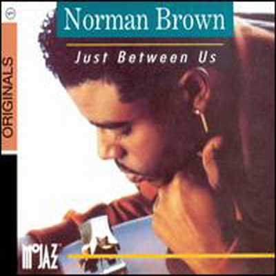 Norman Brown - Just Between Us (Remastered) (Digipack)(CD)