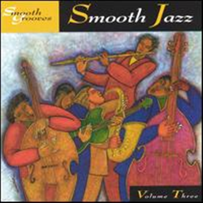 Various Artists - Smooth Grooves: Smooth Jazz, Vol. 3
