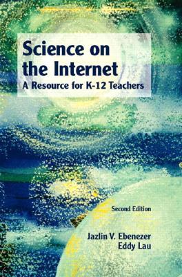 Science on the Internet : A Resource for K-12 Teachers, 2/E