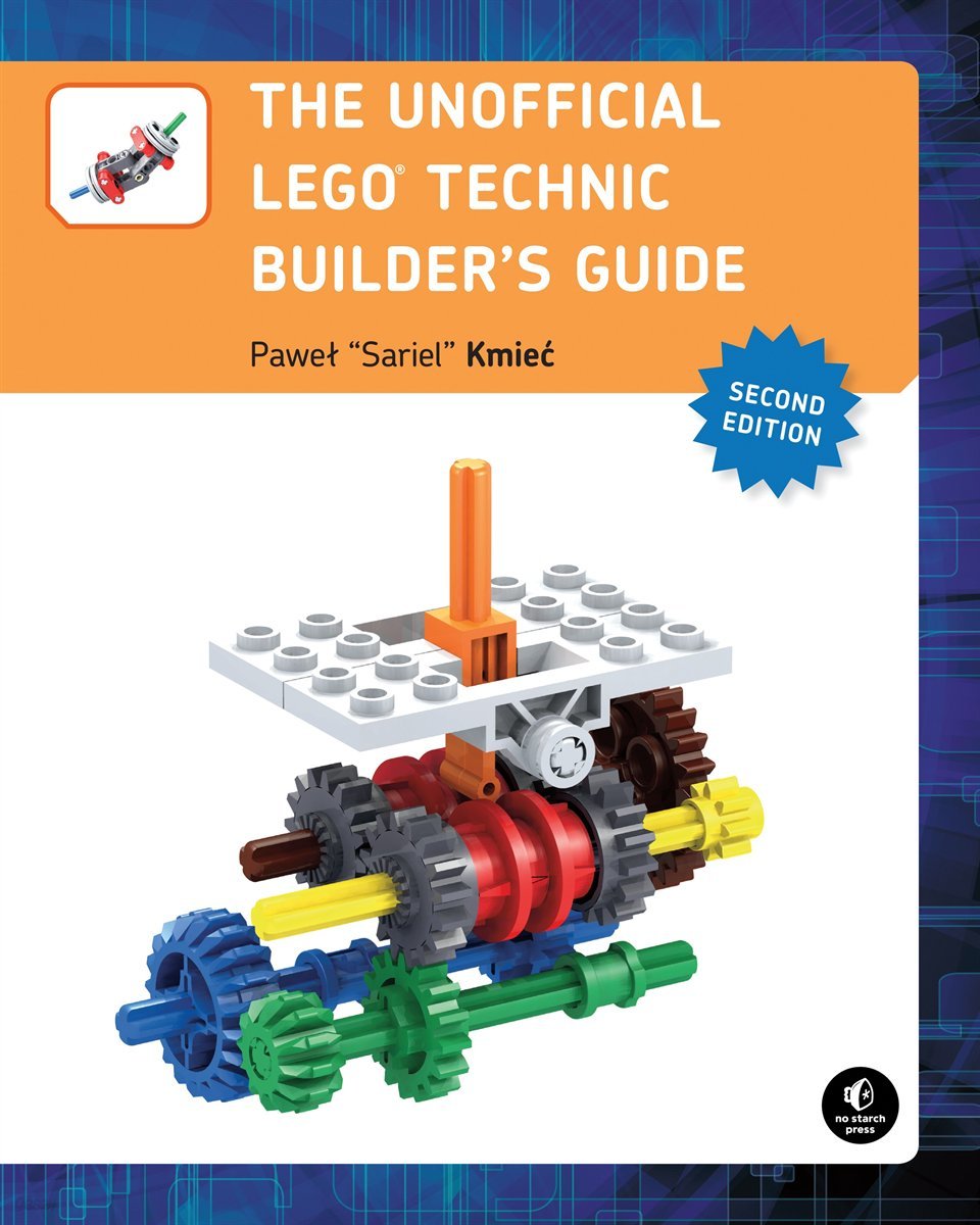 The Unofficial LEGO Technic Builder&#39;s Guide, 2nd Edition
