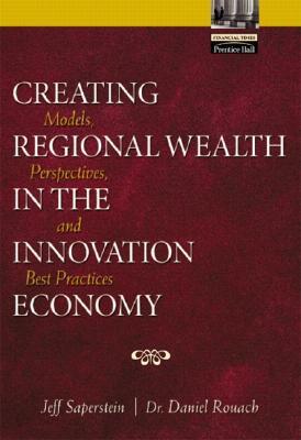 Creating Regional Wealth in the Innovation Economy