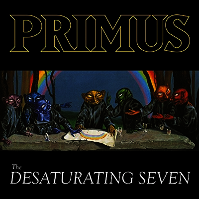 Primus — Desaturating Seven (Clear w/Rainbow Splatter) 앨범 커버
