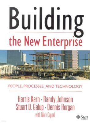 Building the New Enterprise: People Processes and Technologies