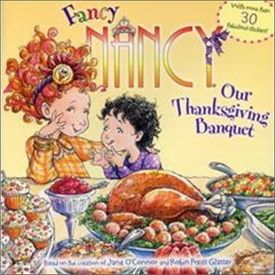 Fancy Nancy: Our Thanksgiving Banquet: With More Than 30 Fabulous Stickers!