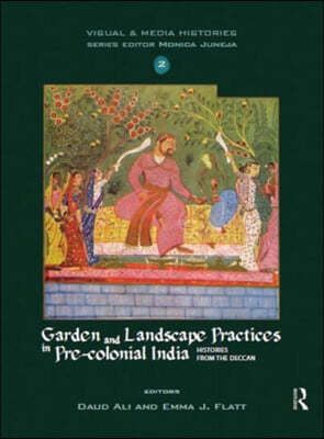 Garden and Landscape Practices in Pre-colonial India