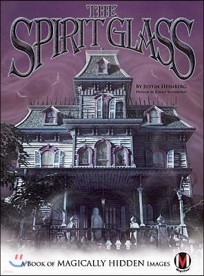 The Spirit Glass: A Book of Magically Hidden Images [With Spirit Glass]