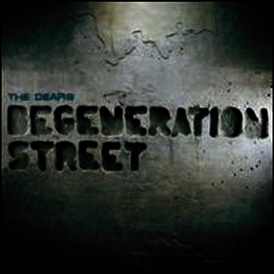 Dears - Degeneration Street (LP)