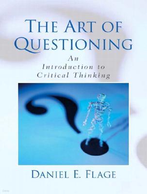 The Art of Questioning: An Introduction to Critical Thinking