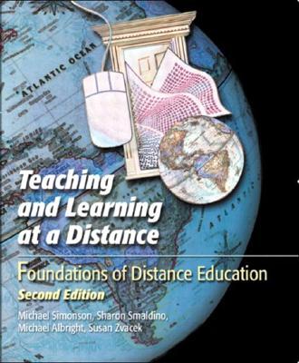 Teaching and Learning at a Distance : Foundations of Distance Education, 2/E