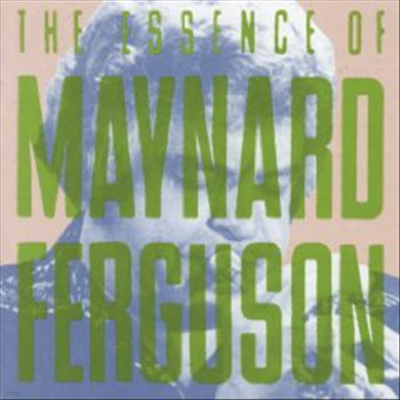 Maynard Ferguson - I Like Jazz: Essence Of Maynard Ferguson