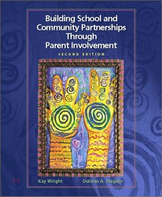 Building School and Community Partnerships Through Parent Involvement, 2/E