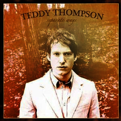 Teddy Thompson - Separate Ways (CD)