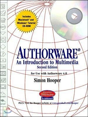 Authorware: An Introduction to Multimedia with CDROM