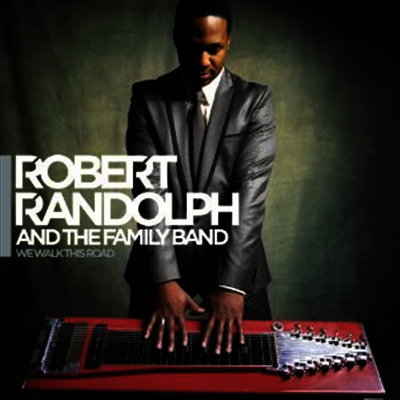 Robert Randolph & The Family Band — We Walk This Road 앨범 커버