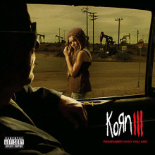 Korn - III : Remember Who You Are