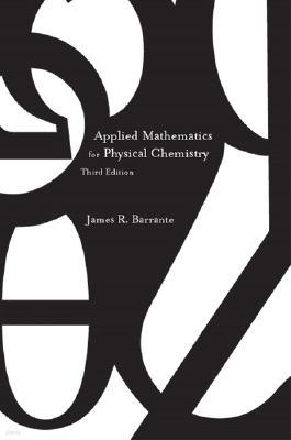 Applied Mathematics for Physical Chemistry