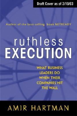 Ruthless Execution
