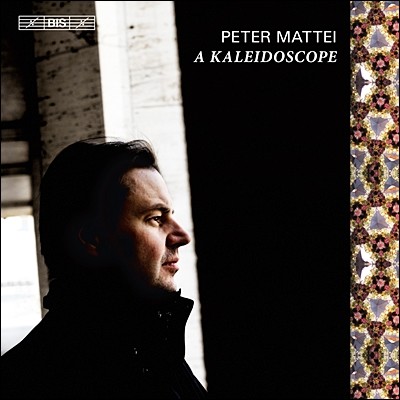 Peter Mattei ٸ   ǰ (A Kaleidoscope)