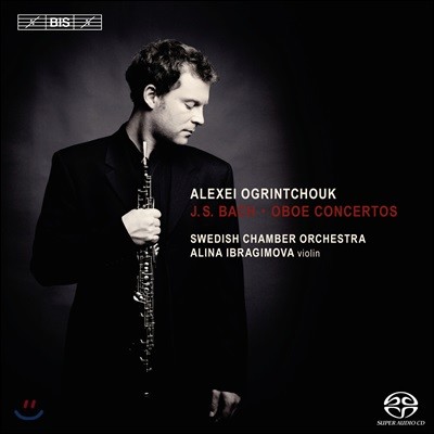 Alexei Ogrintchouk / Alina Ibragimova  :  ְ (JS Bach: Oboe Concertos)
