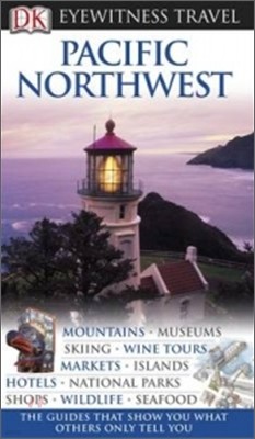 DK Eyewitness Travel : Pacific Northwest