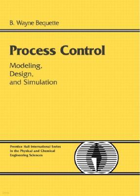 Process Control: Modeling, Design and Simulation