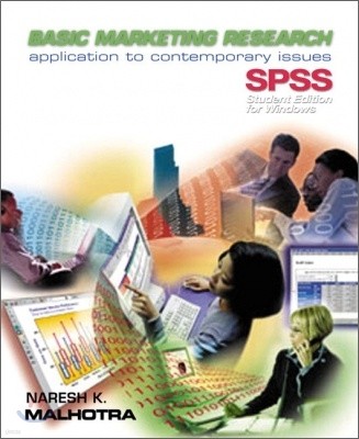 Basic Marketing Research : Application to Contemporary Issues with SPSS-Student Edition