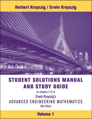 Advanced Engineering Mathematics, Student Solutions Manual and Study Guide, Volume 1: Chapters 1 - 12