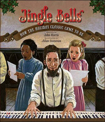 Jingle Bells: How the Holiday Classic Came to Be