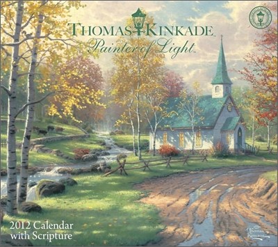 2012 Thomas Kinkade Painter of Light With Scripture Wall Calendar