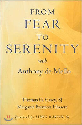 From Fear to Serenity with Anthony de Mello