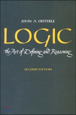 Logic: The Art of Defining and Reasoning