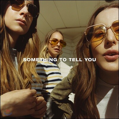 HAIM — Something To Tell You 앨범 커버