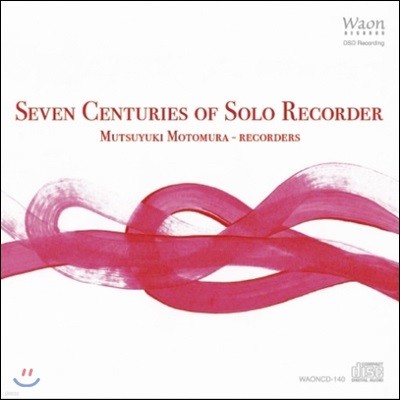 Mutsuyuki Motomura  ڴ 600  - 乫 Ű (Seven Centuries of Solo Recorder)
