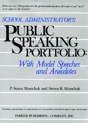 School Administrator's Public Speaking Portfolio: With Model Speeches and Anecdotes